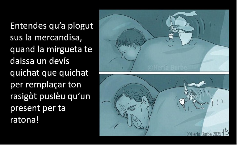 Mon paire, pecaire, aviá qu’una dent…