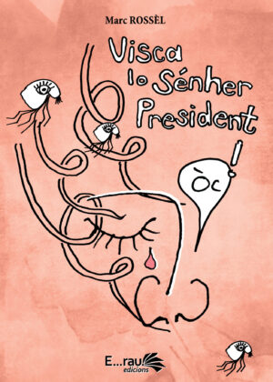 Visca lo Sénher President !