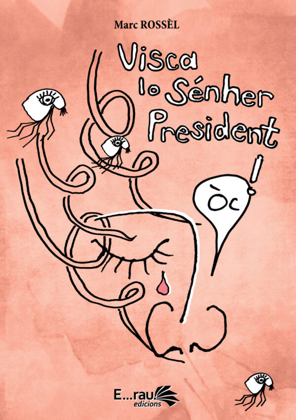 Visca lo Sénher President !