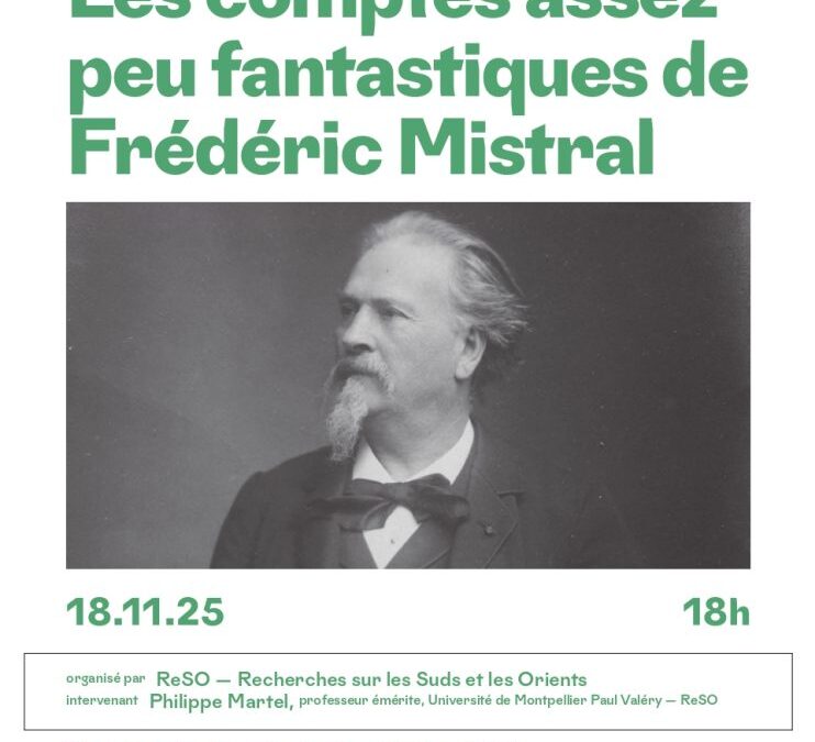 Conferéncia de Felip Martel « Les comptes assez peu fantastiques de Frédéric Mistral », lo 18